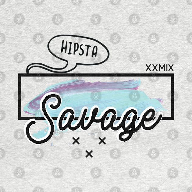 Savage - hipster by NJORDUR